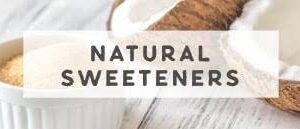 Natural Sweeteners